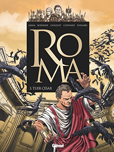 jaquette album Roma Tome 3 - Tuer César