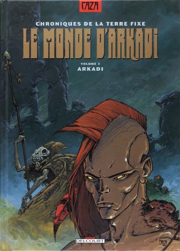 jaquette album Le Monde D'arkadi Tome 3 - Arkadi