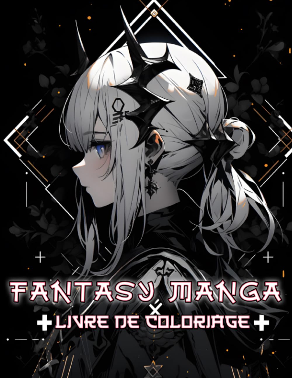 jaquette album Livre de coloriage Fantasy Manga: Plongez-vous dans l'adorable monde des portraits japonais d'anime accompagnés de dragons, serpents, lions, fleurs... ... kawaii dans des illustrations imaginatives.