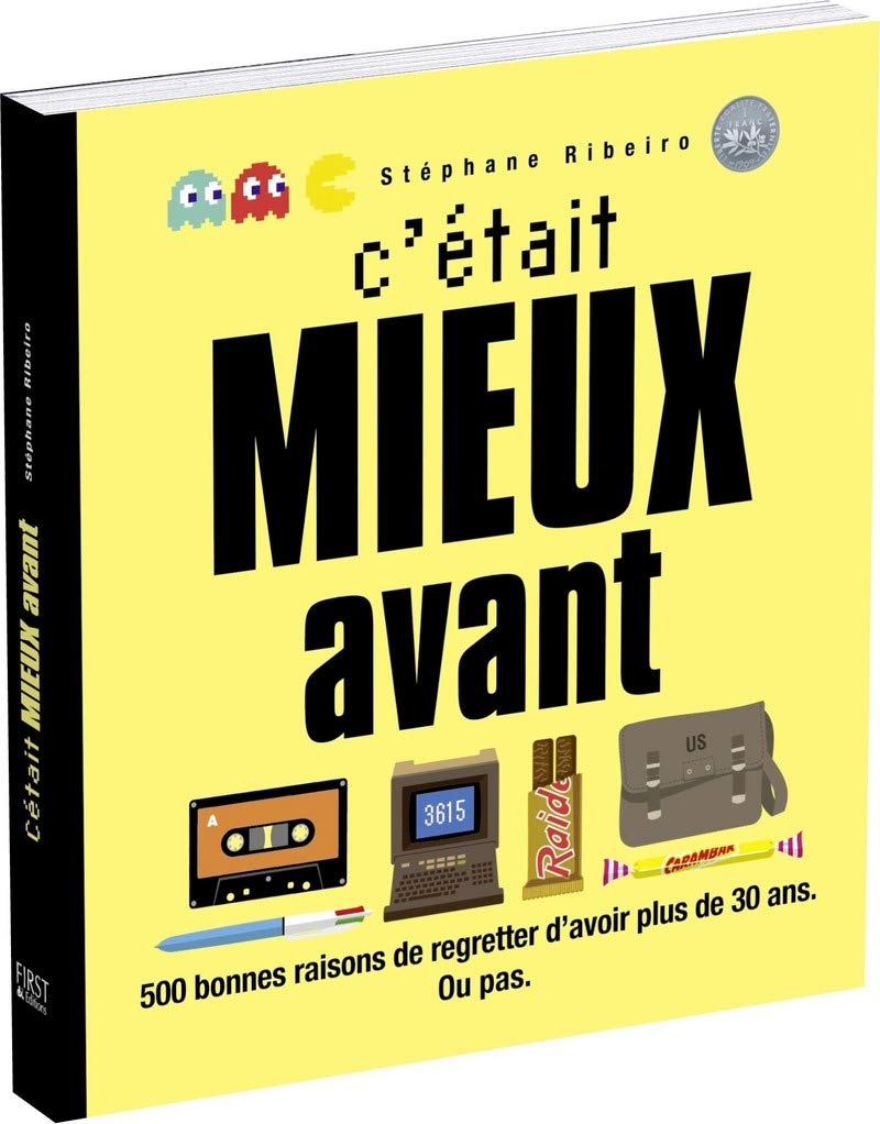 jaquette album C'etait mieux avant : 500 bonnes raisons de regretter d'avoir plus de 30 ans, Ou pas