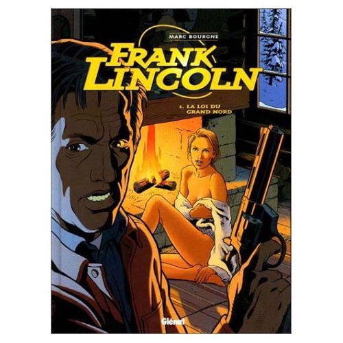 jaquette album Frank Lincoln Tome 1 : La Loi Du Grand Nord