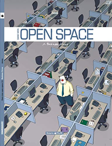 jaquette album Dans Mon Open Space Tome 1 - Business Circus