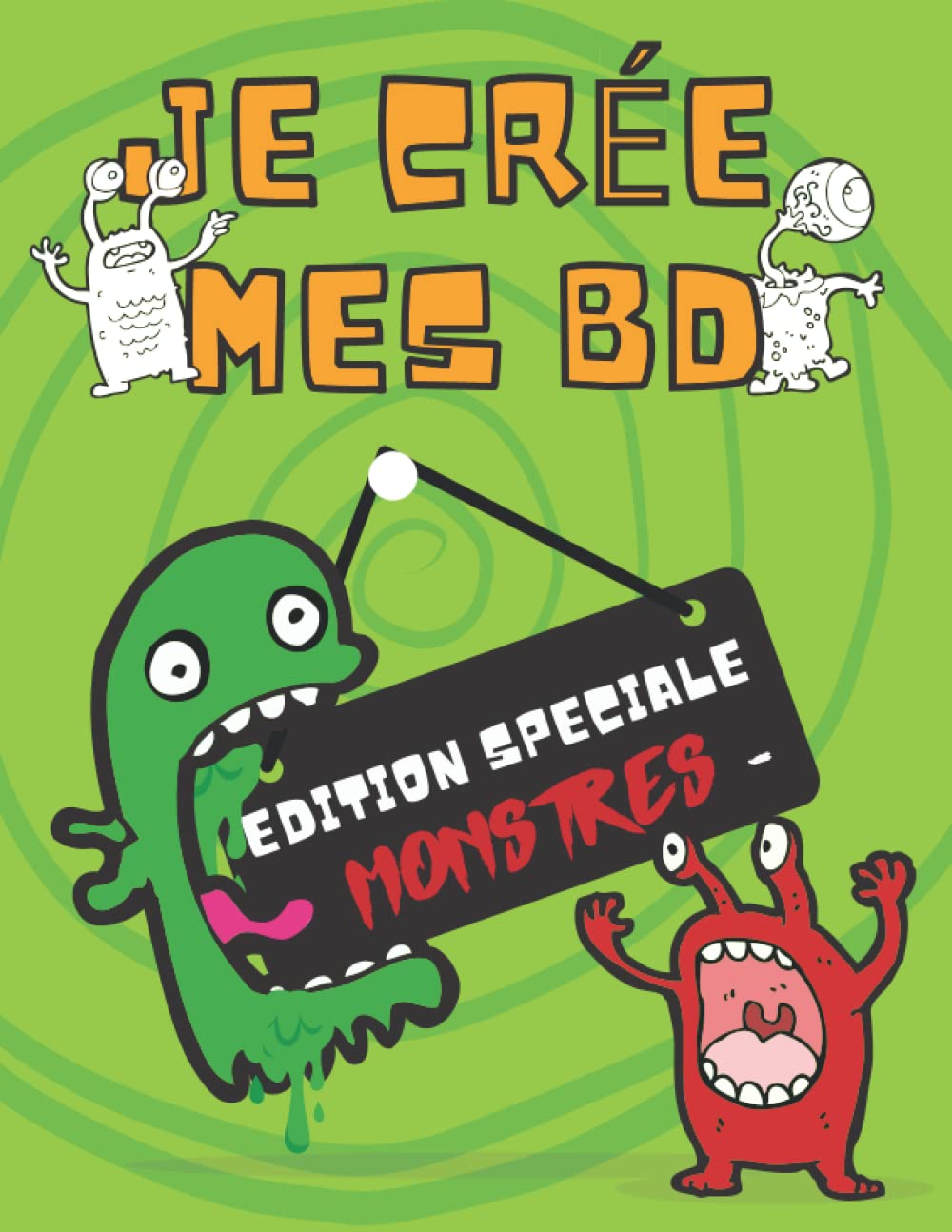 jaquette album Je crée mes BD : édition spéciale monstres: Planches de bandes dessinées à compléter