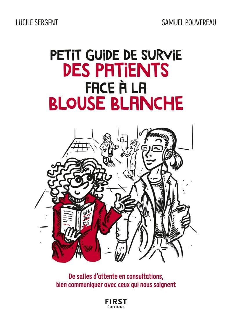jaquette album Petit guide de survie des patients face à la blouse blanche - De salles d'attente en consultations, bien communiquer avec ceux qui nous soignent