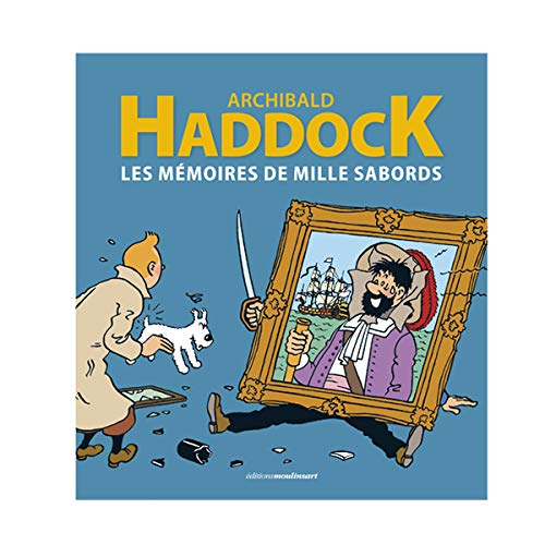 jaquette album Livre Tintin - Archibald Haddock - les mémoires de mille sabordsLivre Tintin -