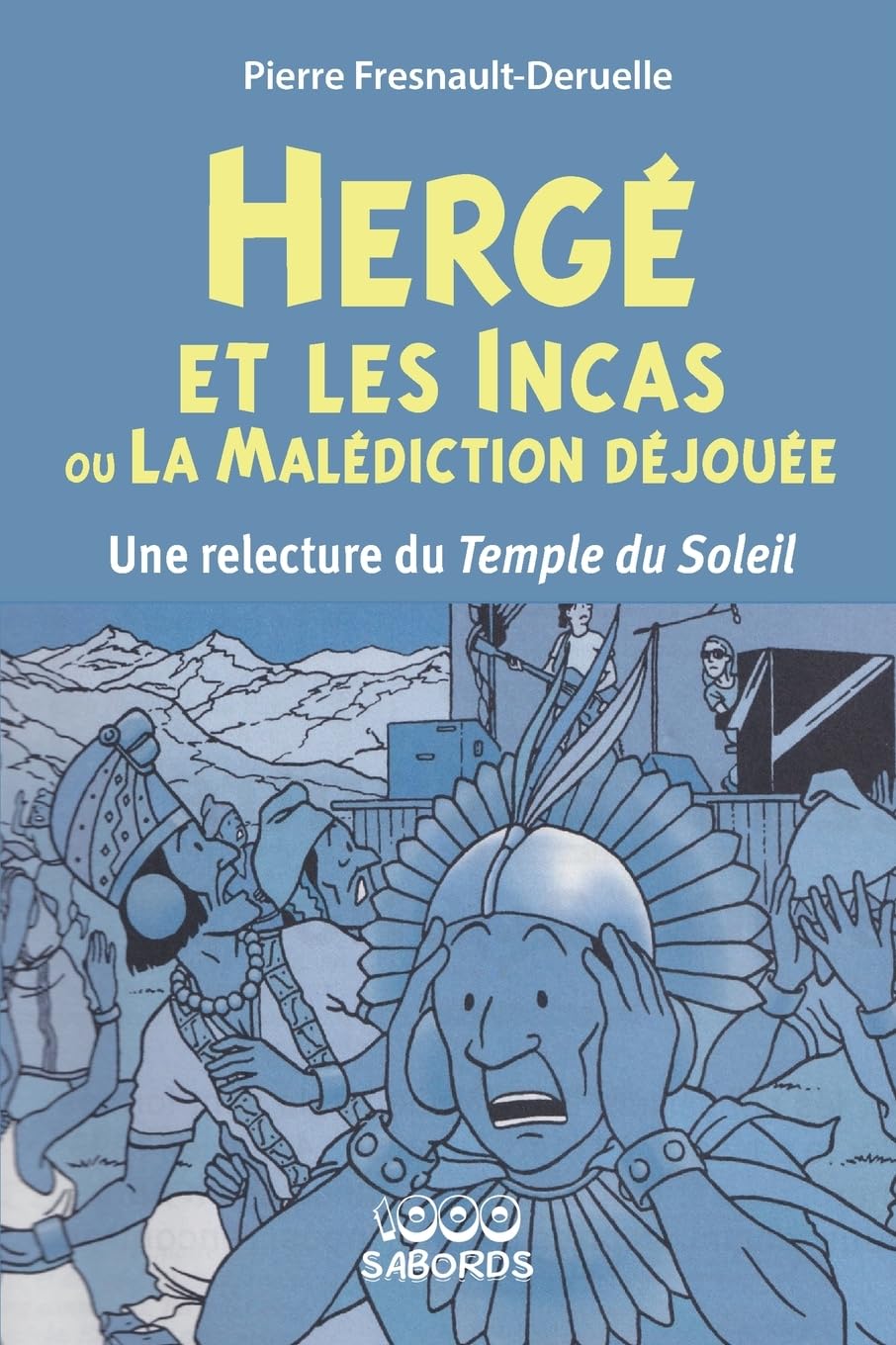 jaquette album Hergé et les incas ou la Malédiction déjouée: Une relecture du Temple du Soleil