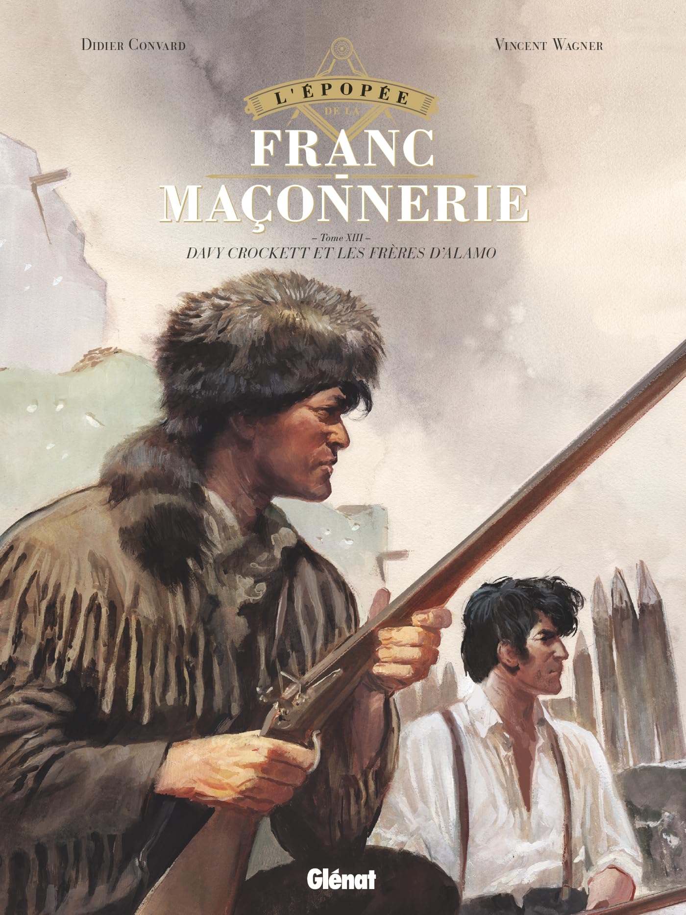 jaquette album L'Épopée de la franc-maçonnerie - Tome 13: Davy Crockett et les frères d'Alamo