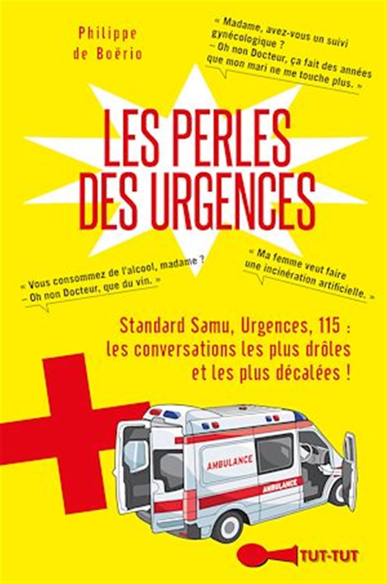 jaquette album Les perles des urgences: Standard SAMU, Urgences, 115 : les conversations les plus drôles et les...