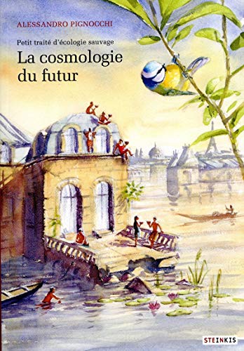 jaquette album Petit Traité D'écologie Sauvage Tome 2 - La Cosmologie Du Futur