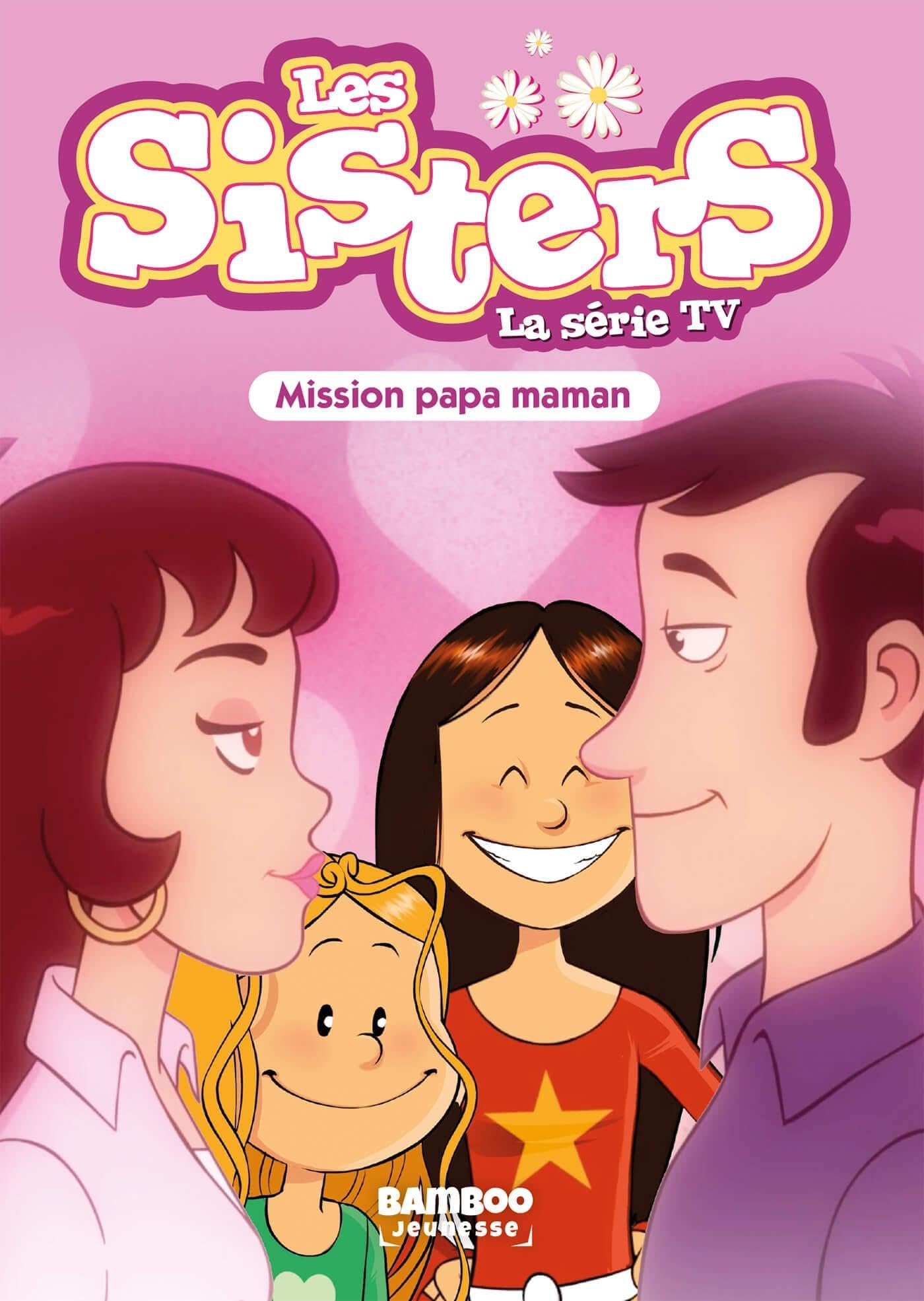 jaquette album Les Sisters - La Série TV - Poche - tome 65: Mission Papa Maman