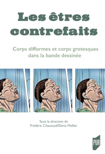 jaquette album Les Êtres Contrefaits - Corps Difformes Et Corps Grotesques Dans La Bande Dessinée