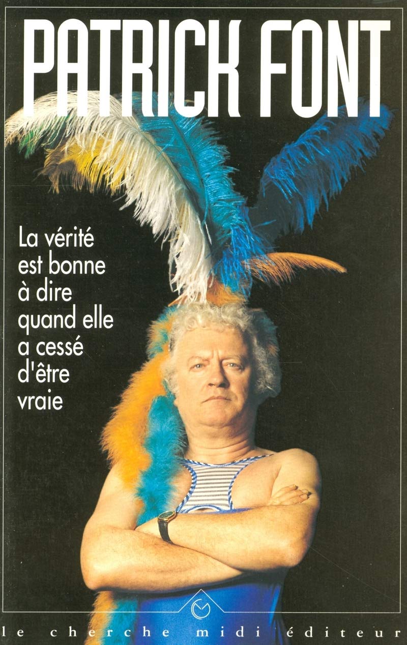 jaquette album La vérite est bonne à dire quand elle a cessé d'être vraie