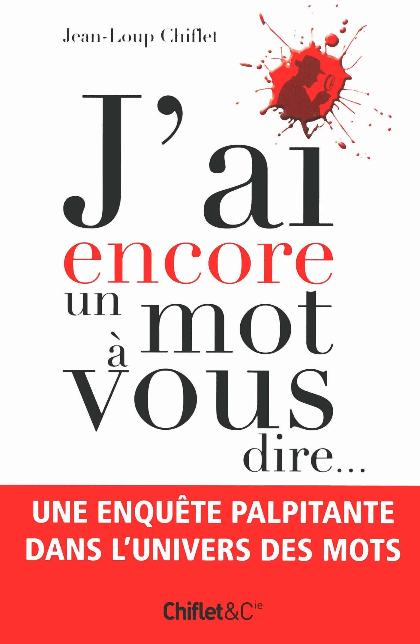 jaquette livre J'ai encore un mot a vous dire...