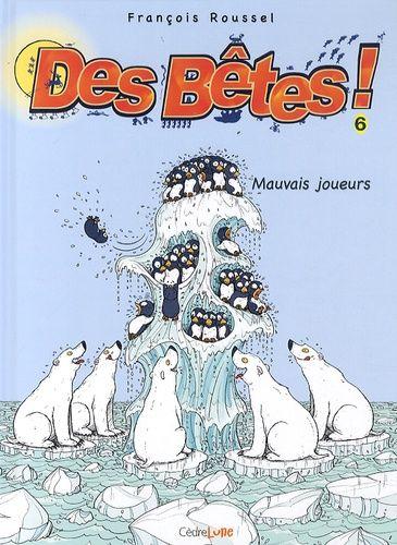 jaquette album Des Bêtes ! Tome 6 - Mauvais Joueurs