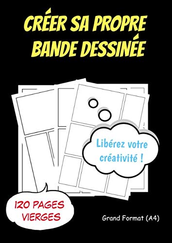 jaquette album Créer Sa Propre Bande Dessinée: 120 planches de BD vierges pour adultes, adolescents et enfants