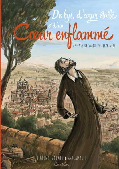 jaquette album De Lys, d Azur étoilé, et d un Coeur enflammé - Une vie de Saint Philippe Néri