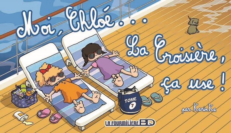 jaquette album Moi, Chloé... Tome 7 - La Croisière Ça Use !