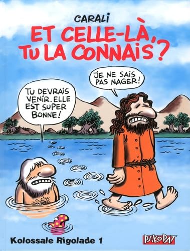 jaquette album Kolossale Rigolade Tome 1 - Et Celle-Là, Tu La Connais ?