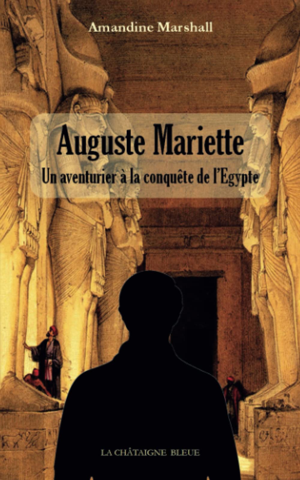jaquette album Auguste Mariette: Un aventurier à la conquête de l'Egypte