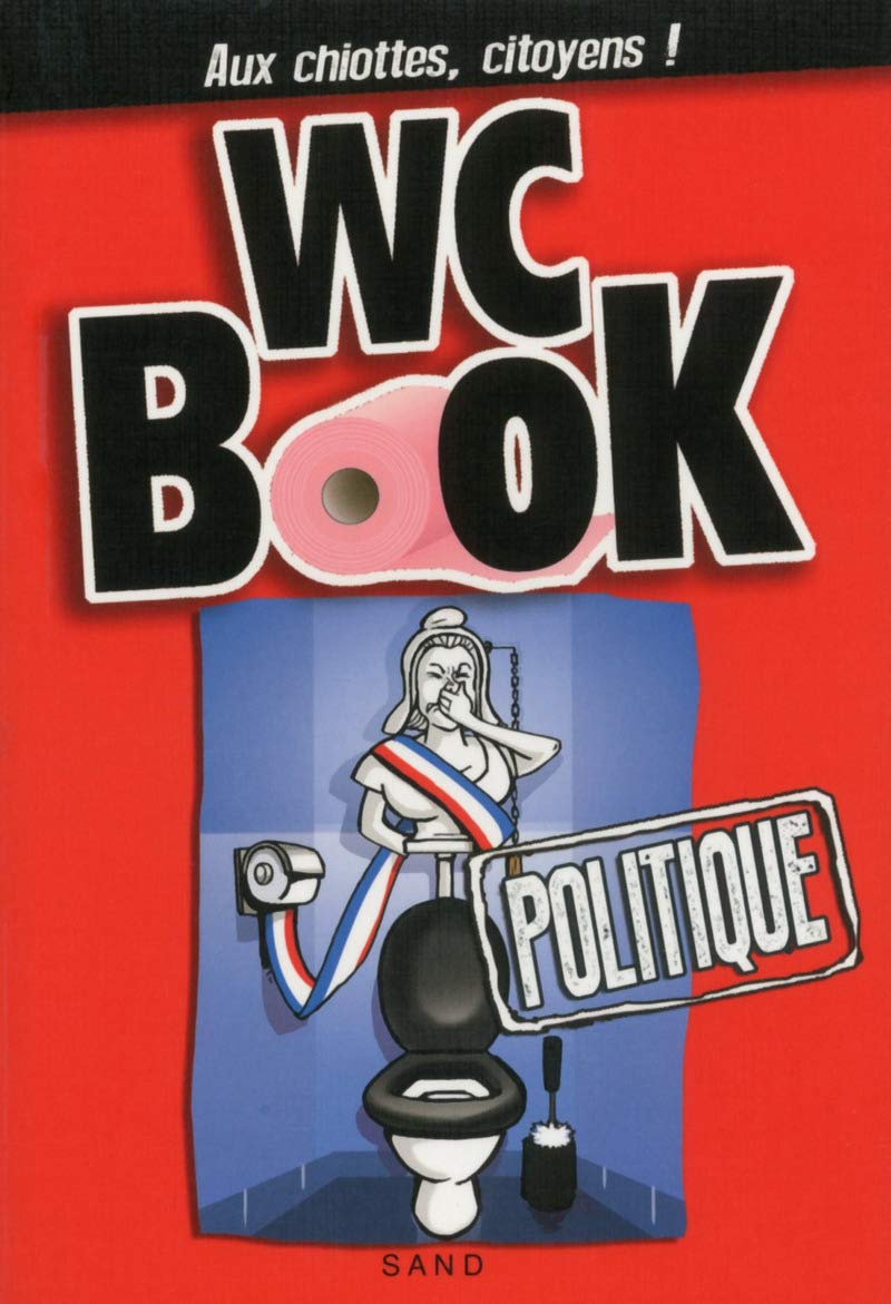 jaquette album Wc Book Politique - Aux chiottes, citoyens !