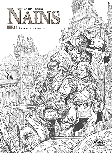 jaquette album Terres D'arran : Nains Tome 21 - Ulrog De La Forge - Edition En Noir Et Blanc