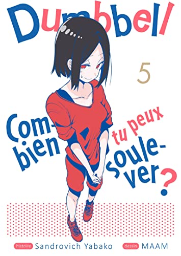 jaquette album Dumbbell - Combien tu peux soulever ? - Tome 5 : J'ai repris du poids dernièrement..