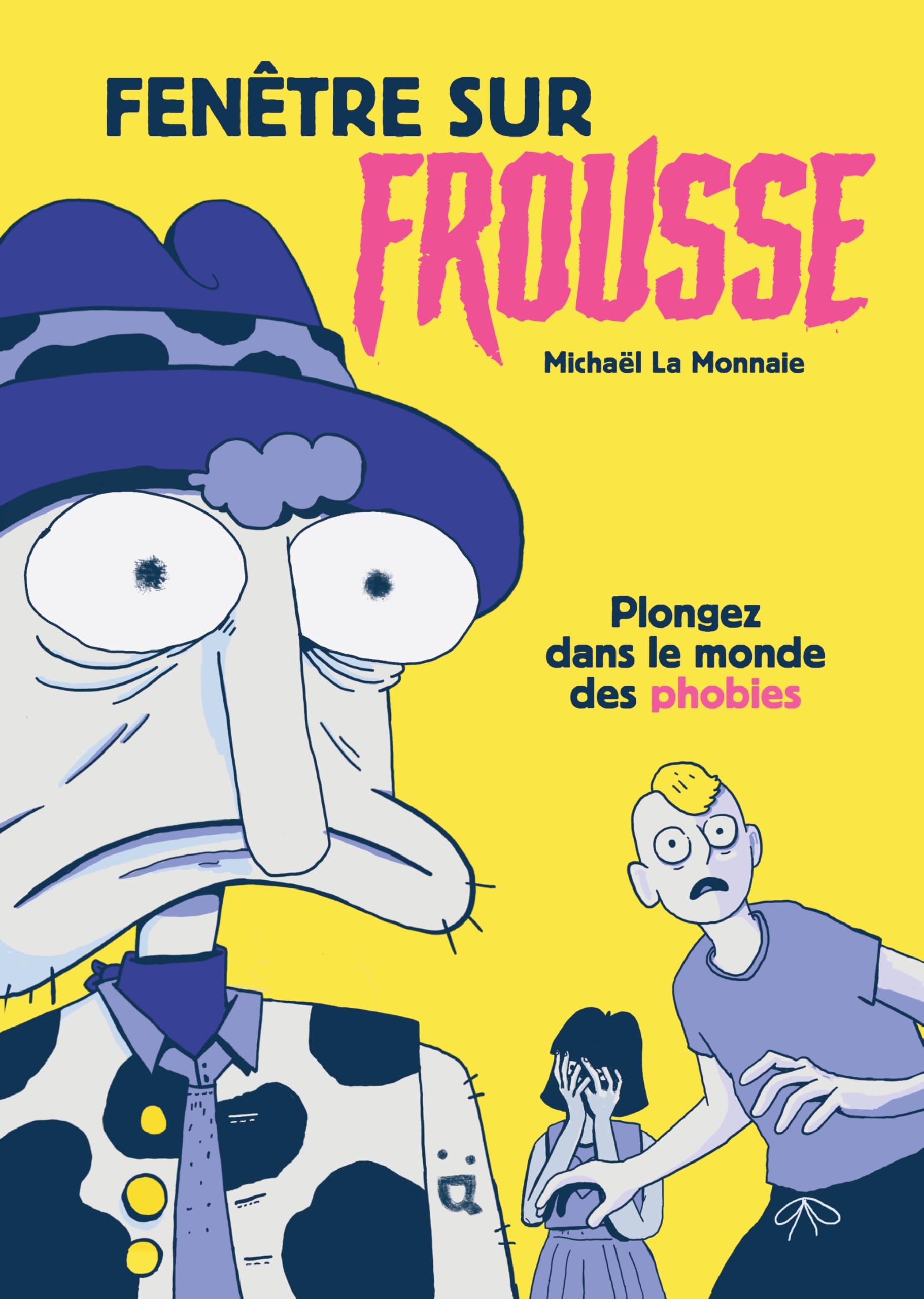 jaquette album Fenêtre sur frousse: Plongez dans le monde des phobies
