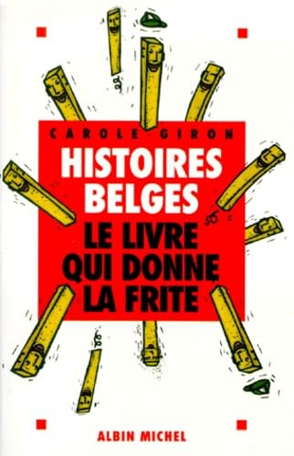 jaquette album Histoires belges: Le livre qui donne la frite