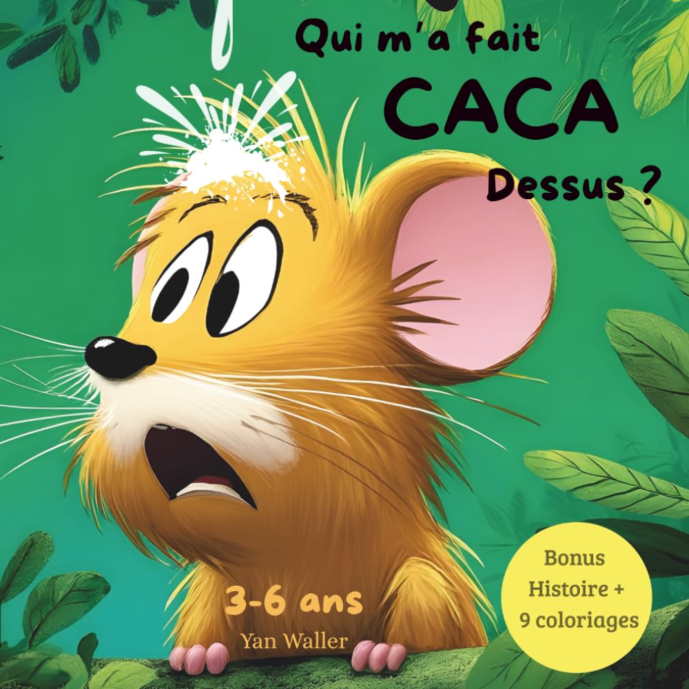jaquette album Qui m’a fait caca dessus ?: Une histoire drôle pour enfants avec animaux, préparez-vous à éclater de rire avec votre famille, en bonus 9 coloriages de 3 à 6 ans.