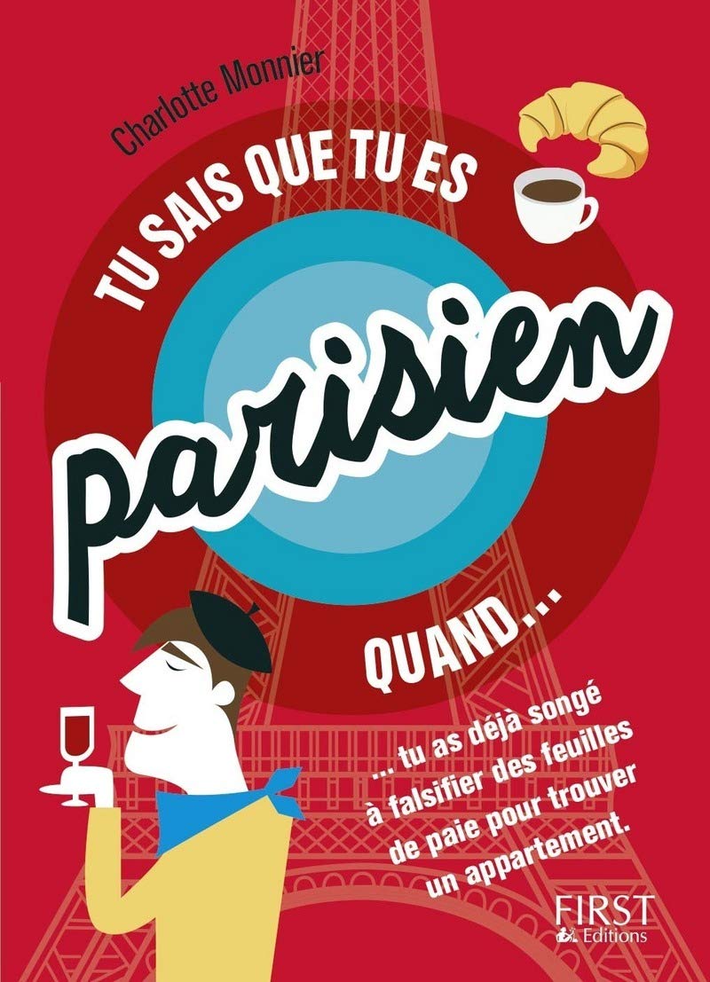 jaquette album Tu sais que tu es Parisien quand...: ... tu as déjà songé à falsifier des feuilles de paie pour trouver un appartement !