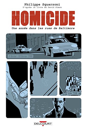 jaquette album Homicide Tome 2 - 4 Février - 10 Février 1988 - Une Année Dans Les Rues De Baltimore