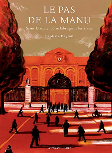 jaquette album Le Pas De La Manu - Saint-Etienne, Où Se Fabriquent Les Armes