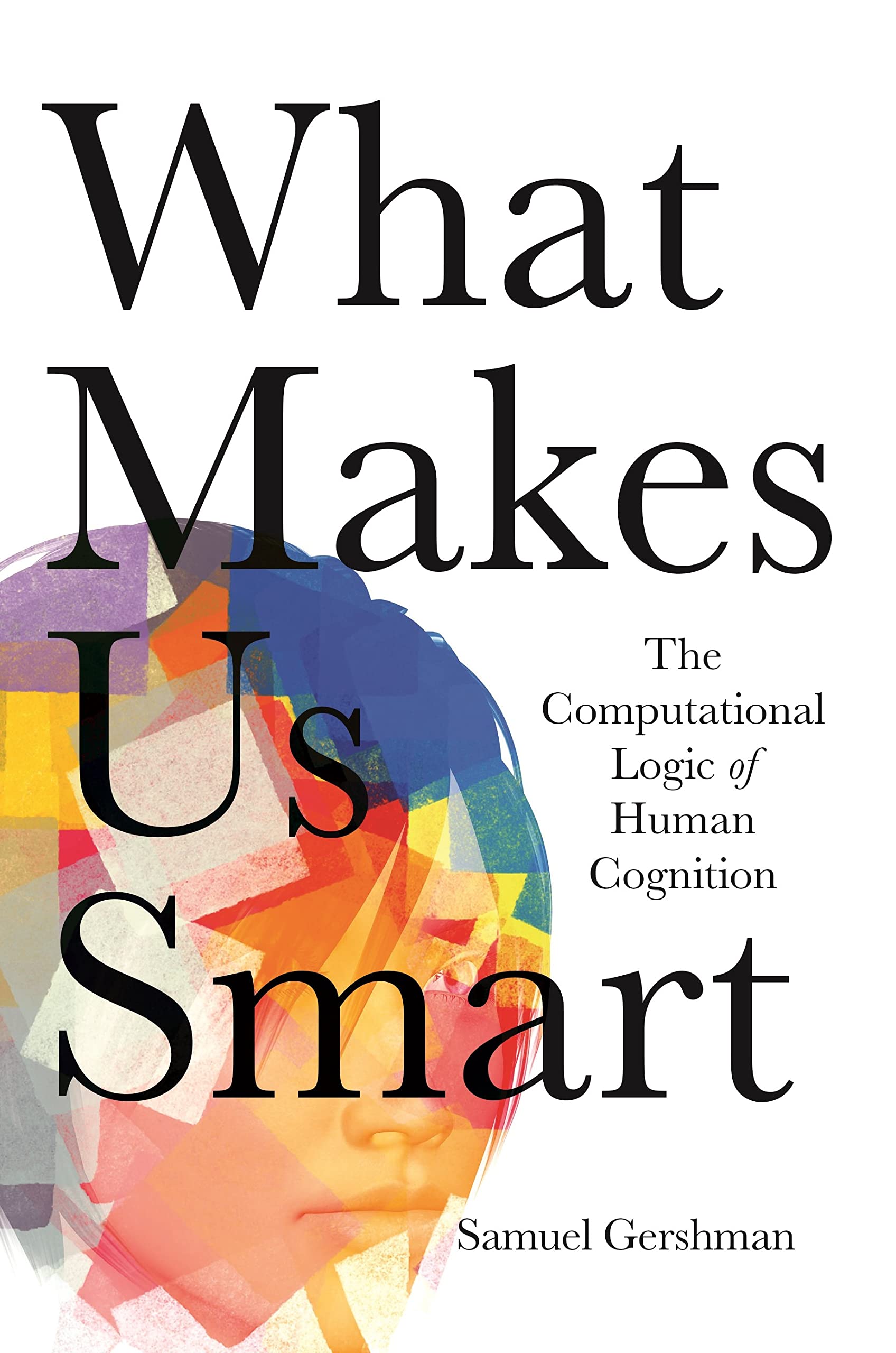 jaquette album What Makes Us Smart: The Computational Logic of Human Cognition