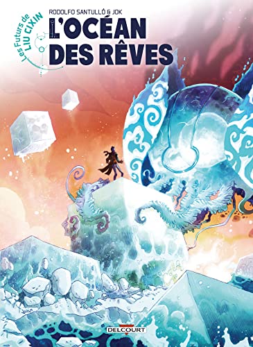 jaquette album Les Futurs De Liu Cixin Tome 14 - L'océan Des Rêves