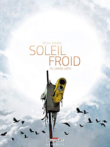 jaquette album Soleil Froid Tome 3 - L'armée Verte