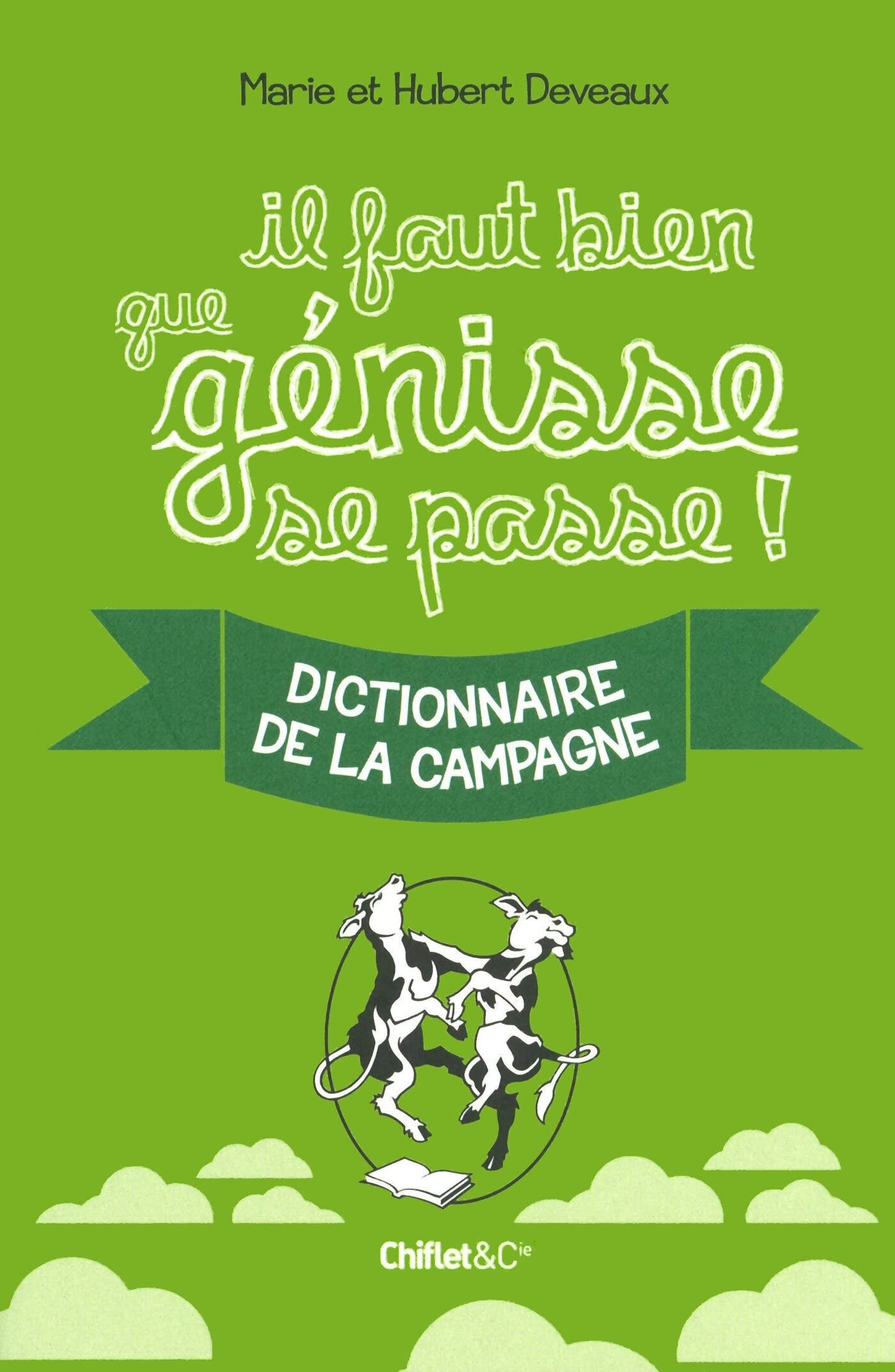 jaquette album IL FAUT QUE GENISSE SE PASSE ! DICTIONNAIRE DE LA CAMPAGNE