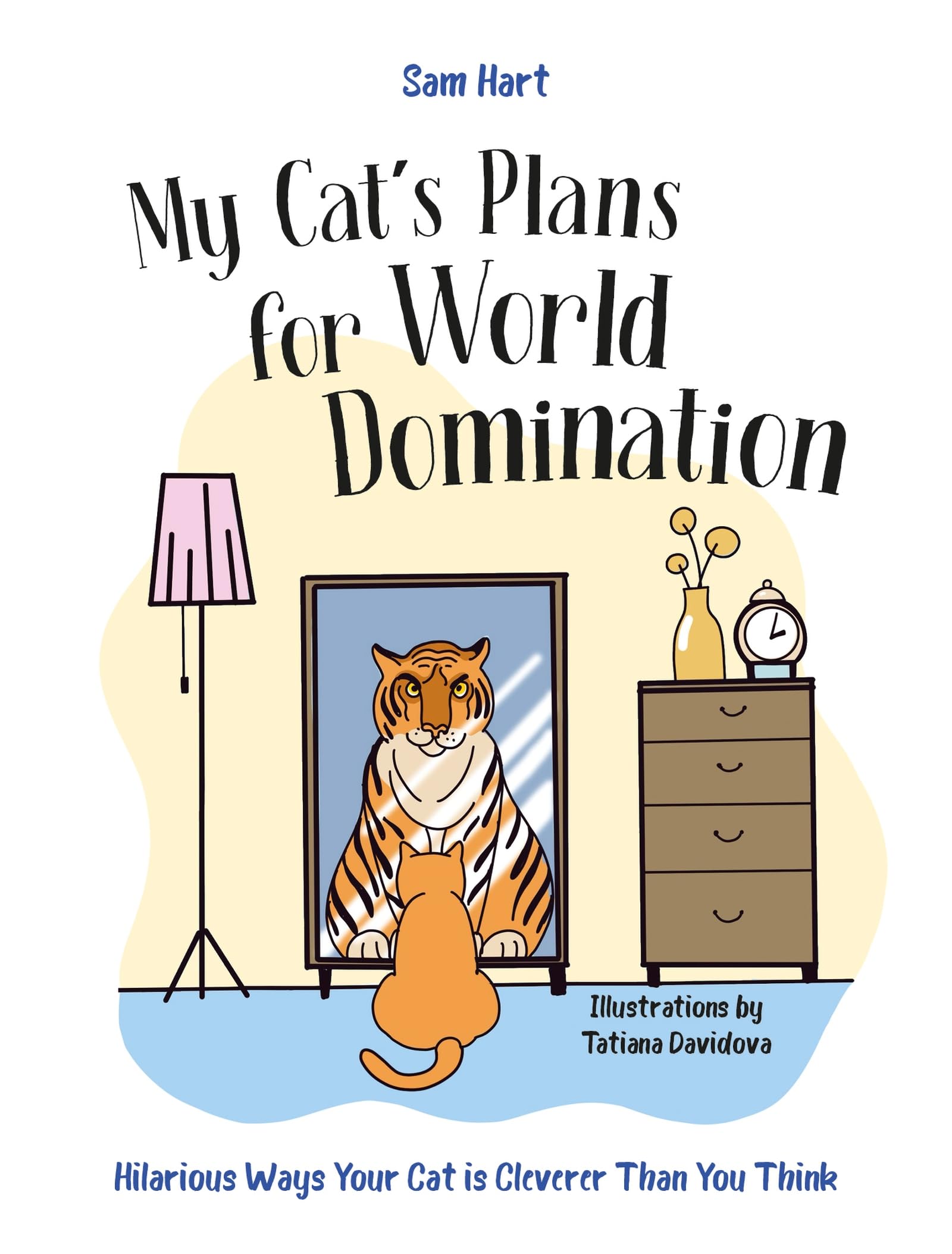 jaquette album My Cat's Plans for World Domination: Hilarious Ways Your Cat Is Cleverer Than You Think