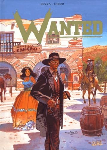 jaquette album Wanted L'intégrale Volume 1, 4 Tomes : Tome 1, Les Frères Bull - Tome 2, Le Canyon De La Muerte - Tome 3, Le Schérif De La Ville Sans Loi - Tome 4, L'or Sous Le Scalp