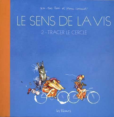 Le Sens De La Vis Tome 2 - Tracer Le Cercle