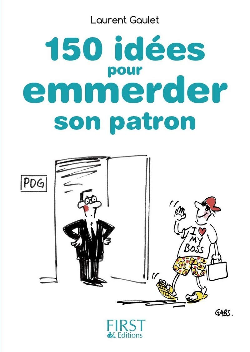 jaquette album Petit Livre de - 150 idées pour emmerder son patron