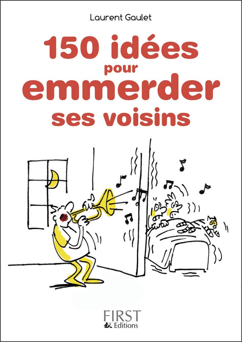 jaquette album Petit Livre de - 150 idées pour emmerder ses voisins