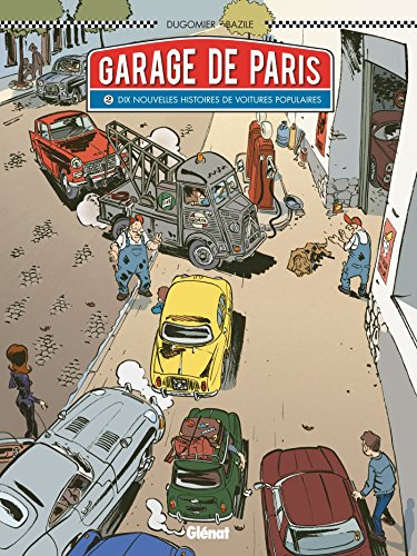 jaquette album Garage De Paris Tome 2 - Dix Nouvelles Histoires De Voitures Populaires