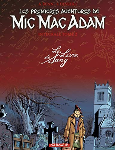 jaquette album Les Premières Aventures De Mic Mac Adam L'intégrale Tome 2 - Le Livre De Sang