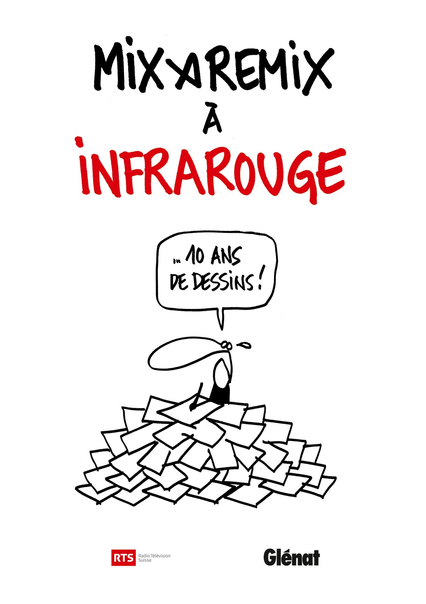 jaquette album Mix & Remix à Infrarouge: 10 ans de dessins !