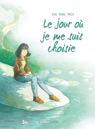 jaquette album Le Jour Où... Tome 8 - Le Jour Où Je Me Suis Choisie