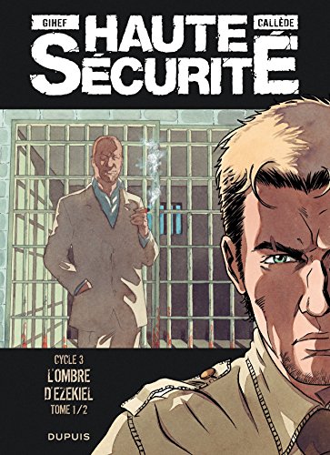 jaquette album Haute Sécurité Tome 5 - L'ombre D'ezekiel - Cycle 3 Tome 1