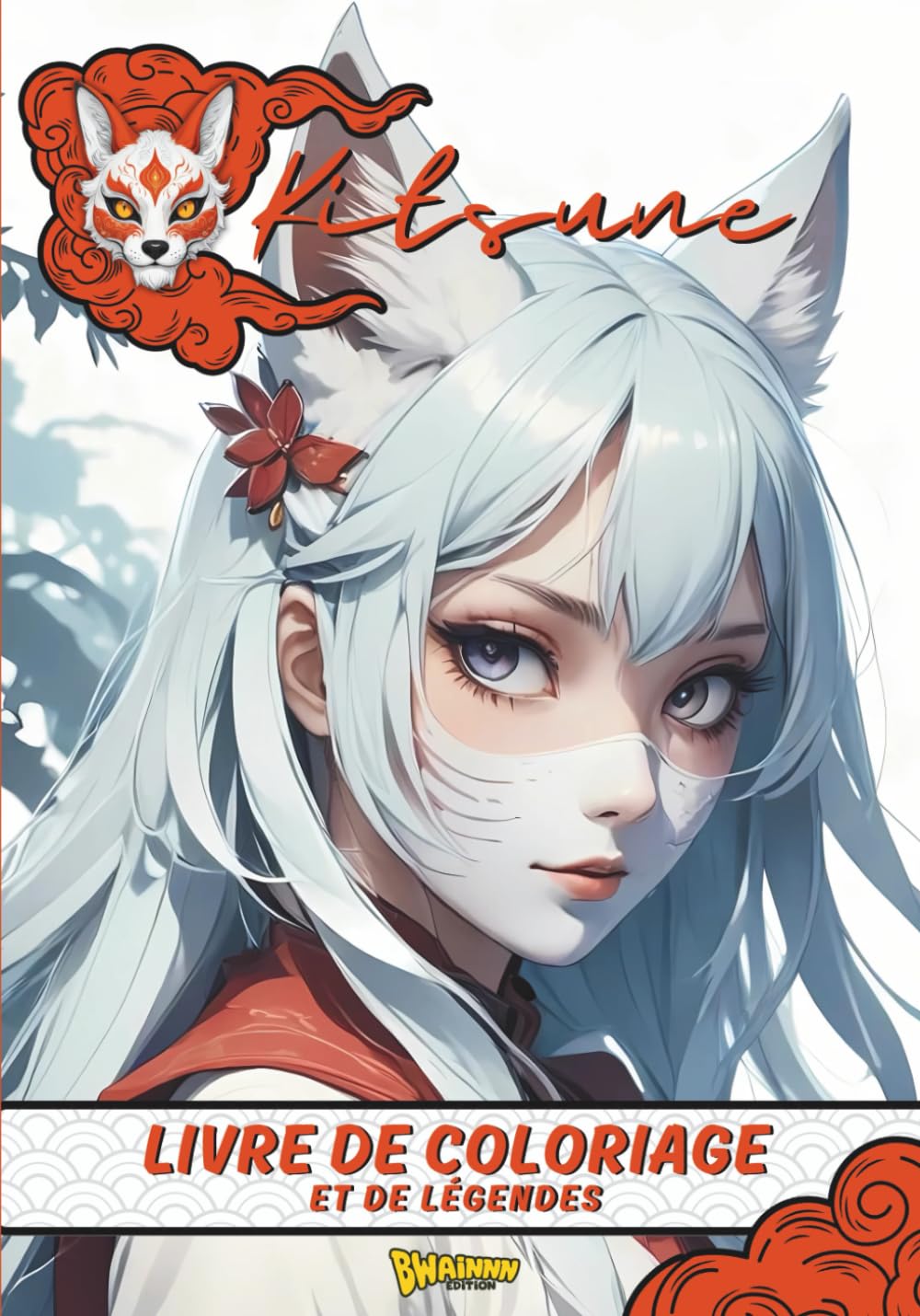jaquette album Kitsune Livre de coloriage et de légendes: Coloriage adulte et adolescents dans un style manga. Culture japonaise avec anecdotes et légendes sur le thème Kitsune.