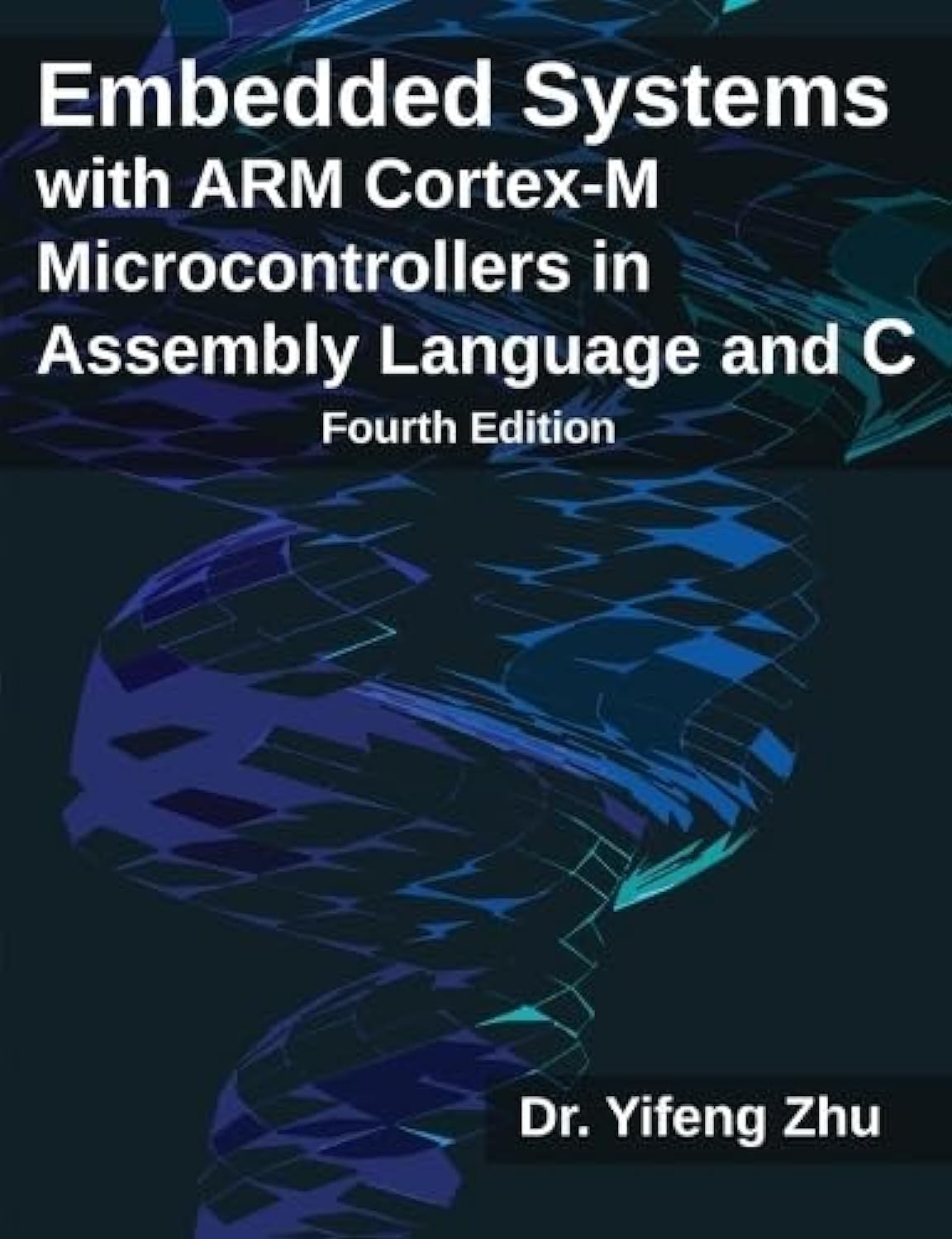jaquette album Embedded Systems with ARM Cortex-M Microcontrollers in Assembly Language and C: Fourth Edition