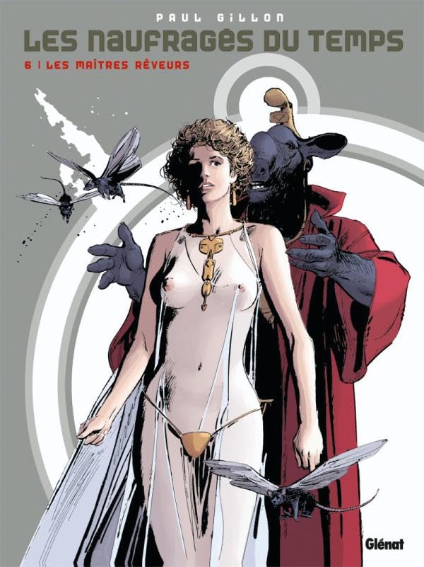 jaquette album Les Naufragés Du Temps Tome 6 - Les Maîtres Rêveurs