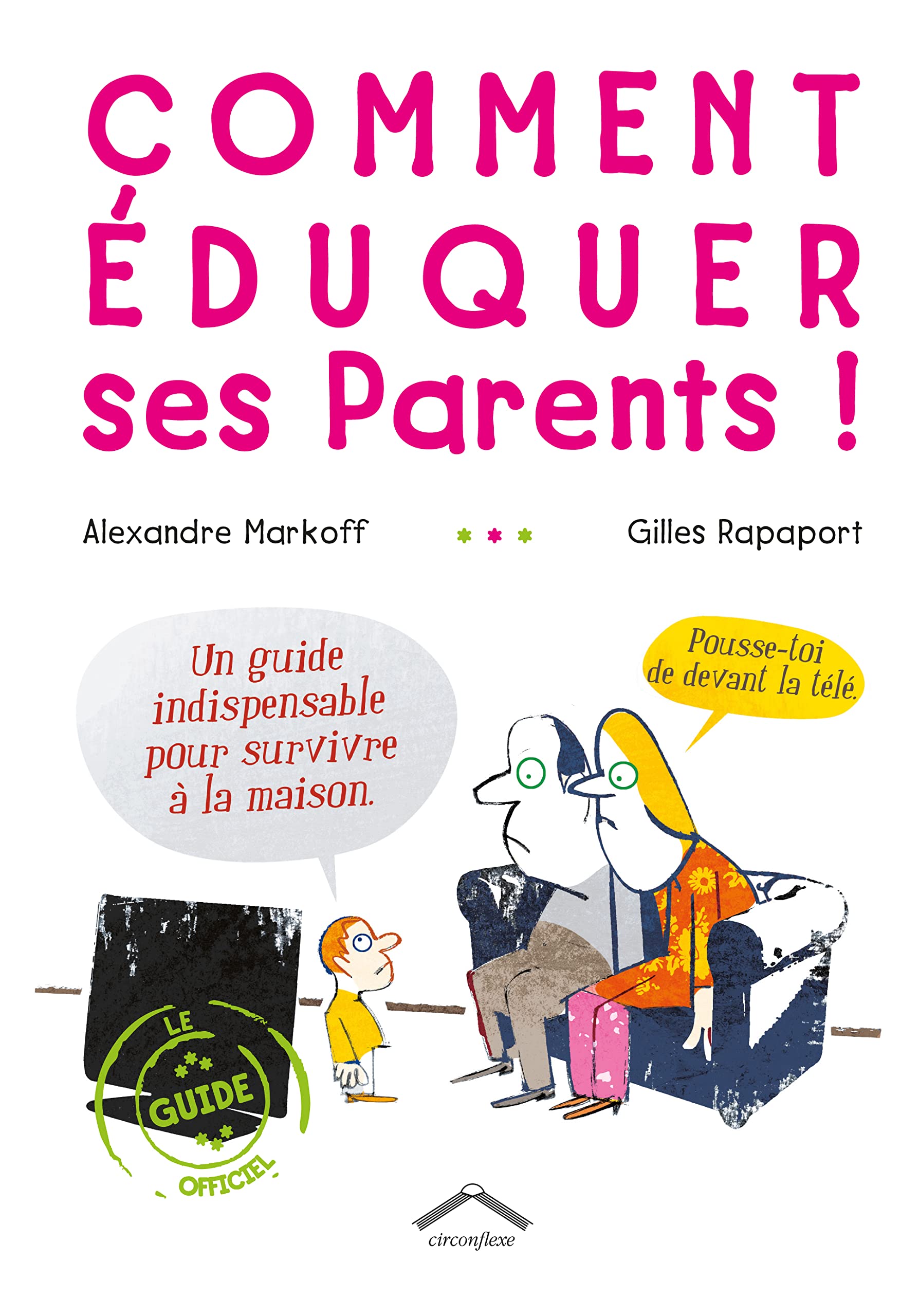 jaquette album Comment éduquer ses parents !: Un guide indispensable pour survivre à la maison